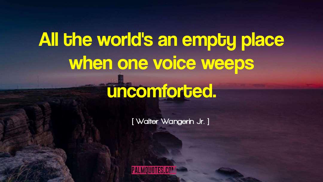 One Voice quotes by Walter Wangerin Jr.