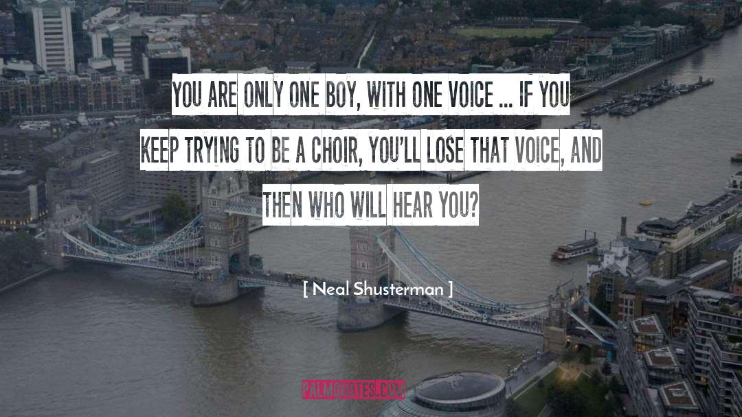 One Voice quotes by Neal Shusterman