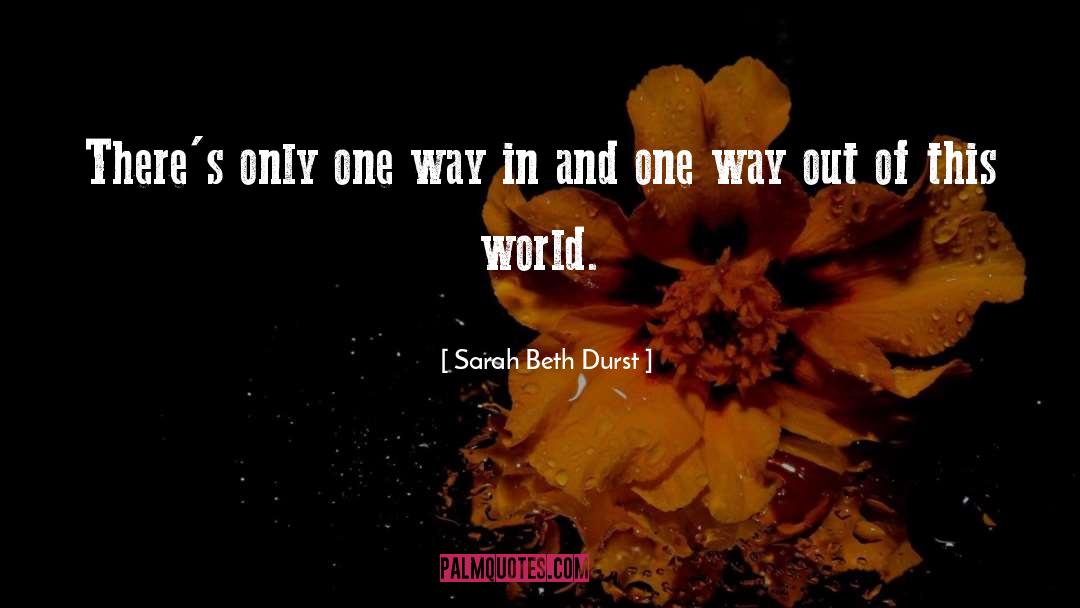 One Way Friendship quotes by Sarah Beth Durst