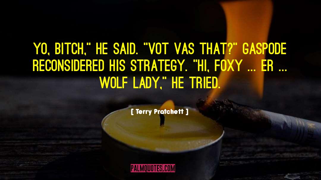 One Wolf quotes by Terry Pratchett