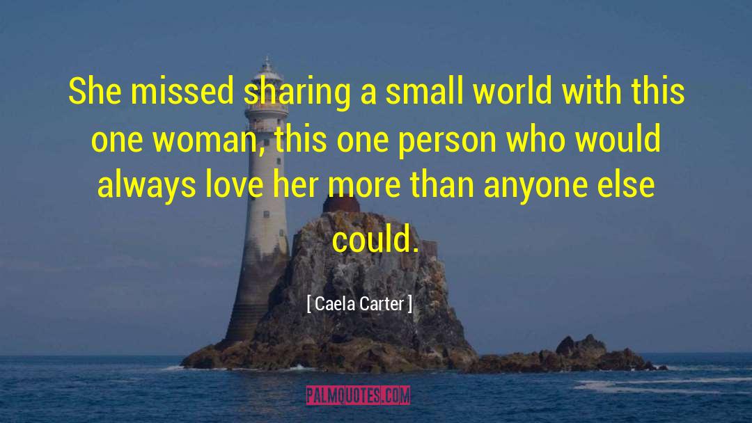 One Woman quotes by Caela Carter