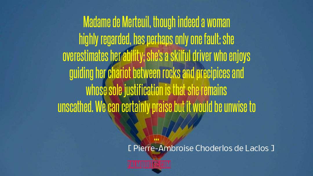 One Woman Spectacle quotes by Pierre-Ambroise Choderlos De Laclos