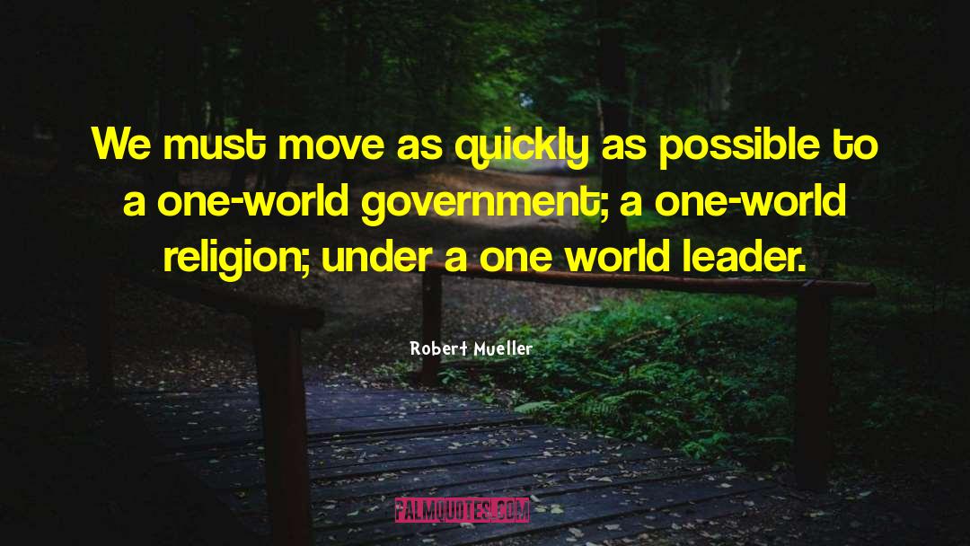 One World Government quotes by Robert Mueller