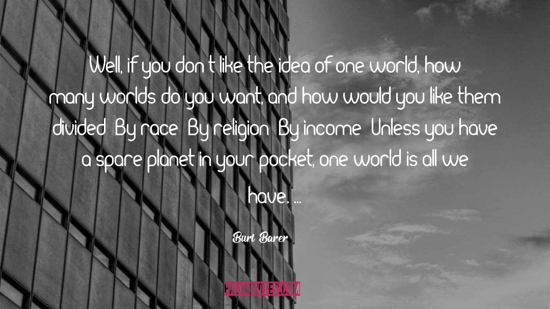 One World quotes by Burl Barer