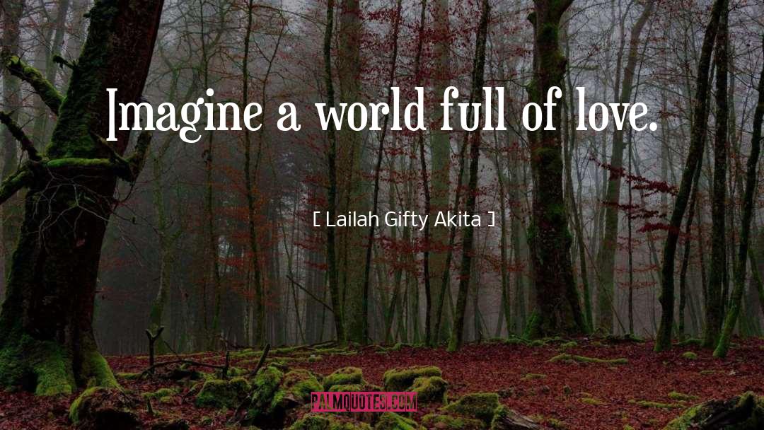 One World quotes by Lailah Gifty Akita