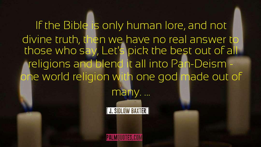 One World Religion quotes by J. Sidlow Baxter