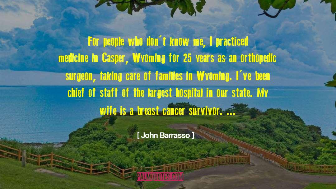 One Year Breast Cancer Survivor quotes by John Barrasso