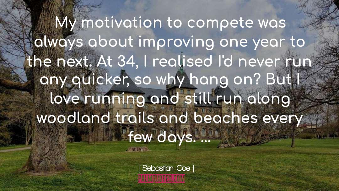 One Year quotes by Sebastian Coe