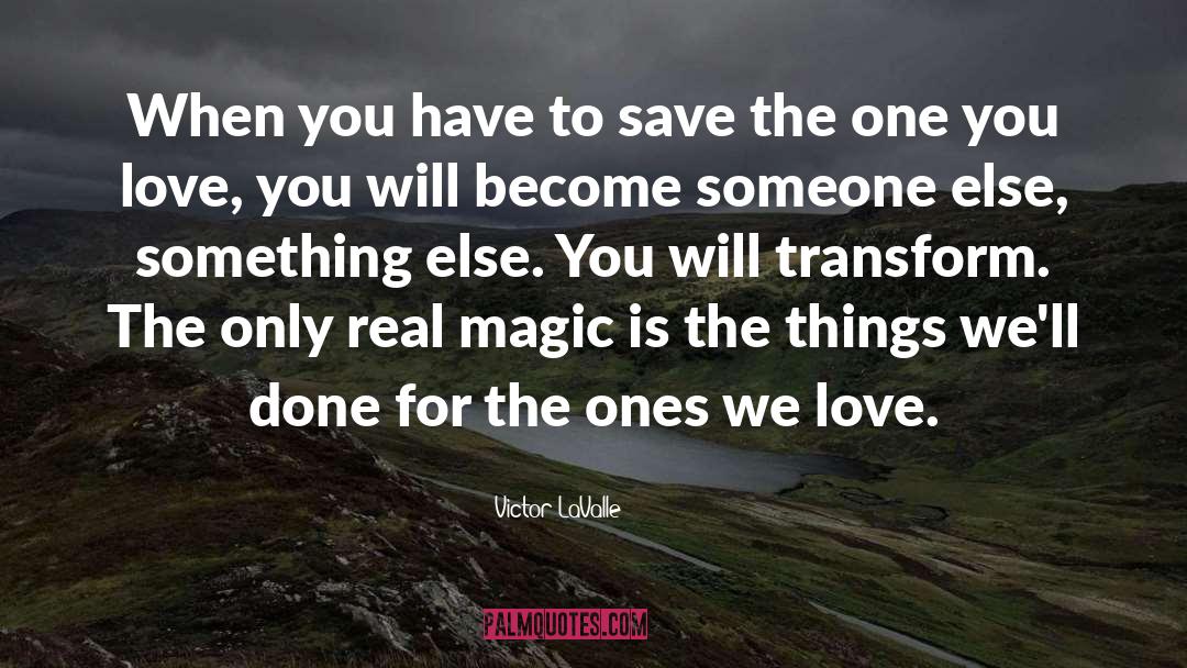 One You Love quotes by Victor LaValle