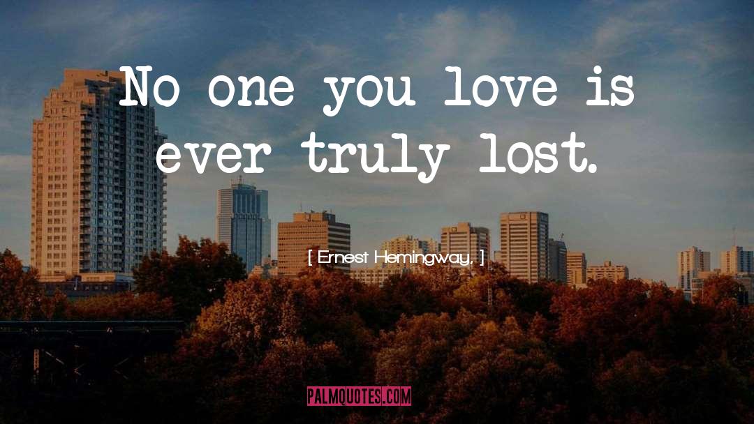 One You Love quotes by Ernest Hemingway,