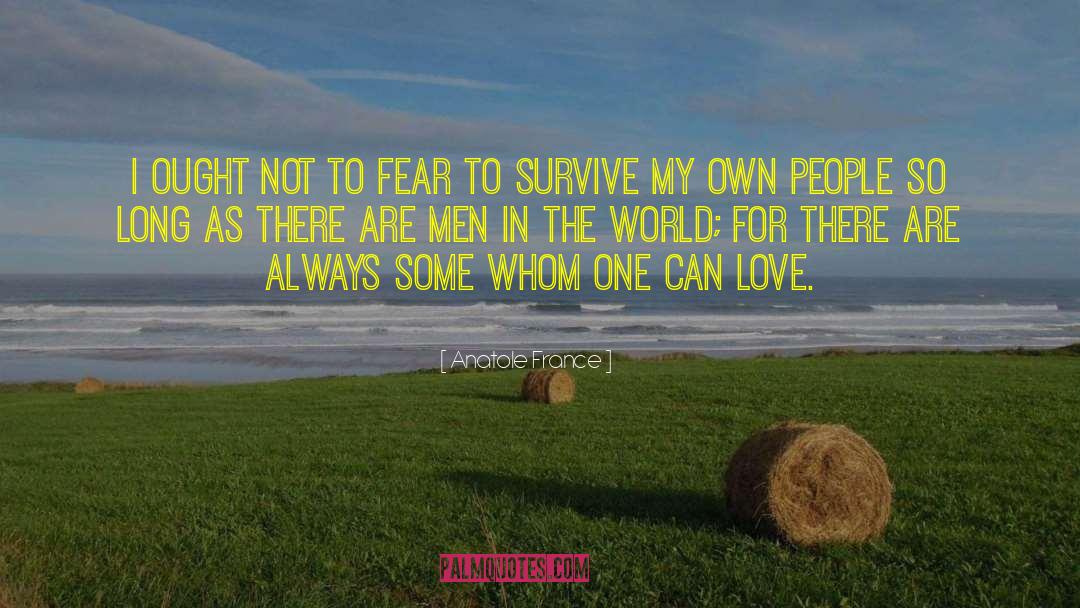 Ones For Men quotes by Anatole France