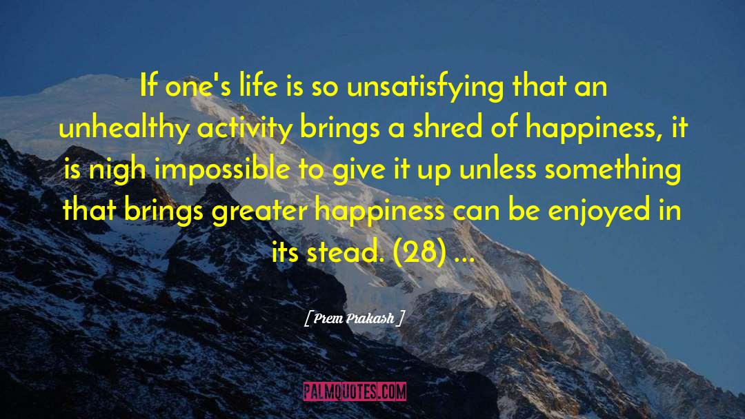 Ones Life quotes by Prem Prakash