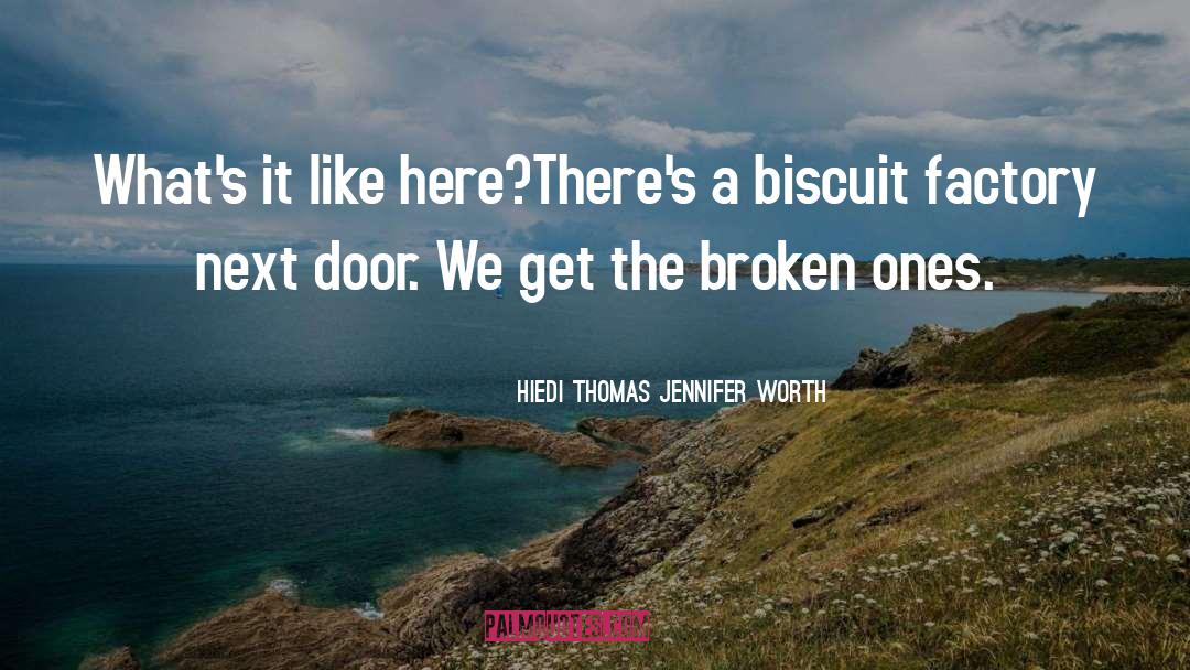 Ones quotes by Hiedi Thomas Jennifer Worth
