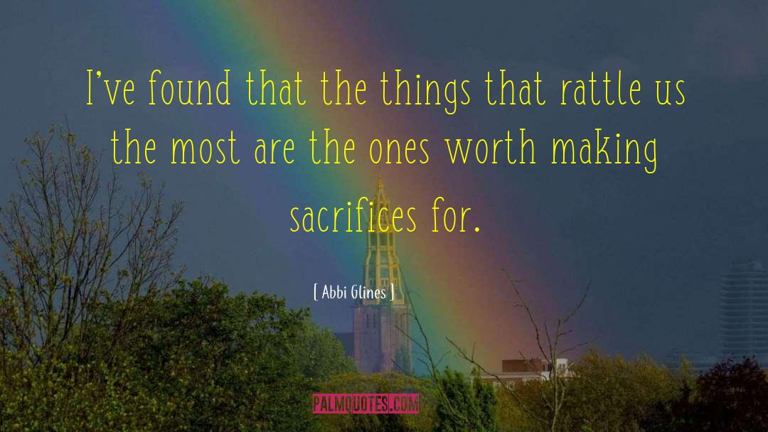 Ones Worth quotes by Abbi Glines
