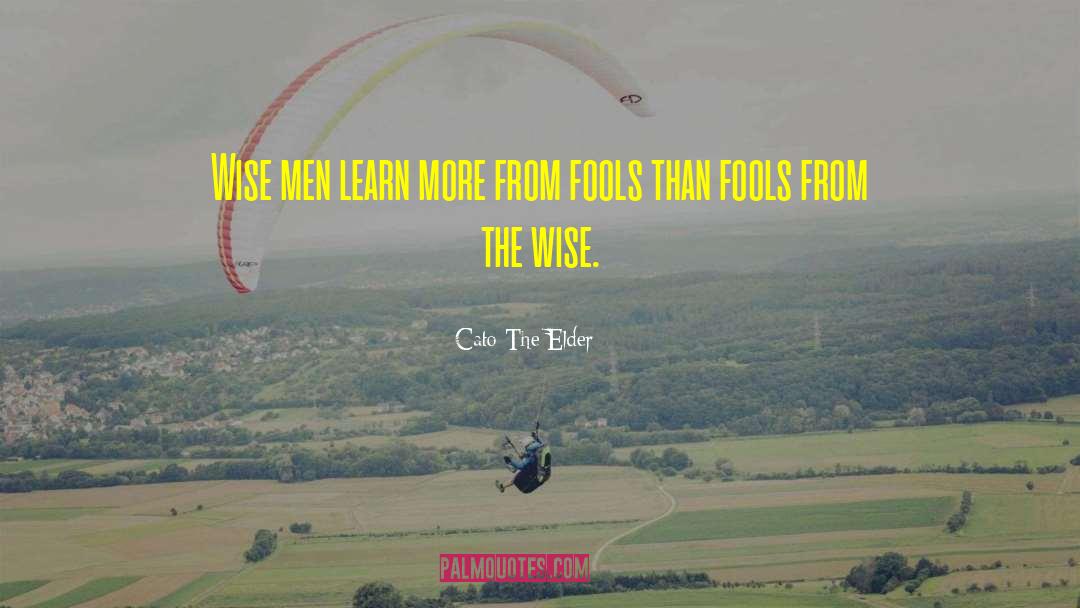 Ongoing Education quotes by Cato The Elder