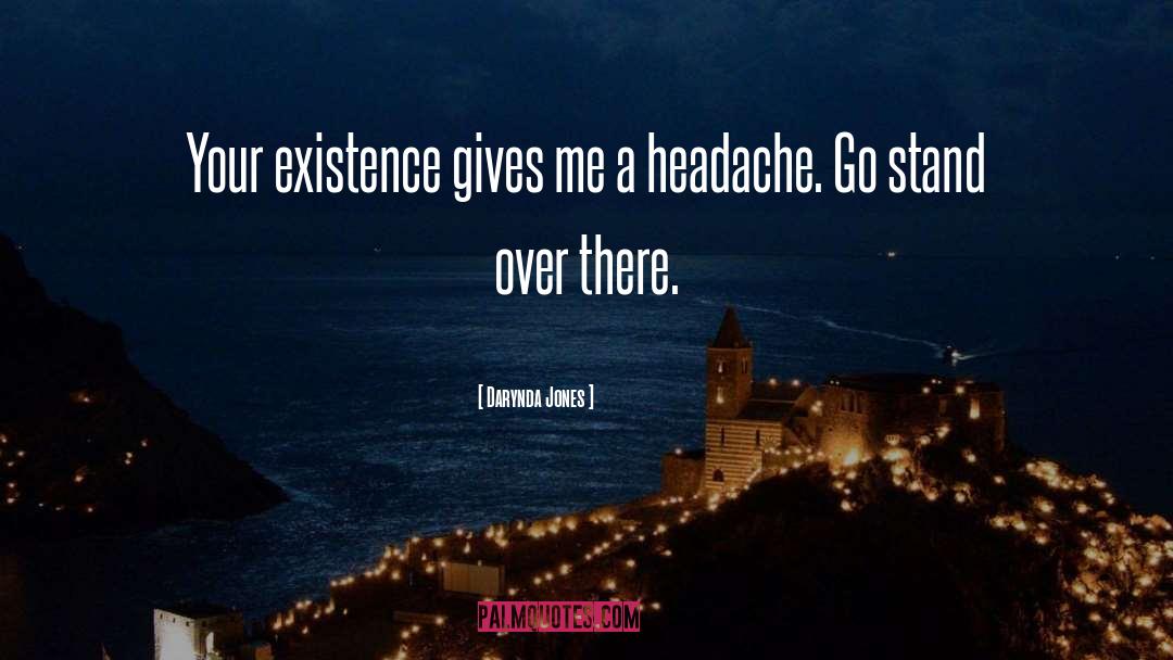 Ongoing Headache quotes by Darynda Jones