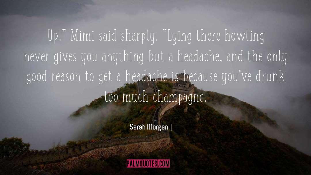Ongoing Headache quotes by Sarah Morgan