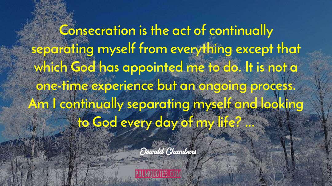 Ongoing quotes by Oswald Chambers