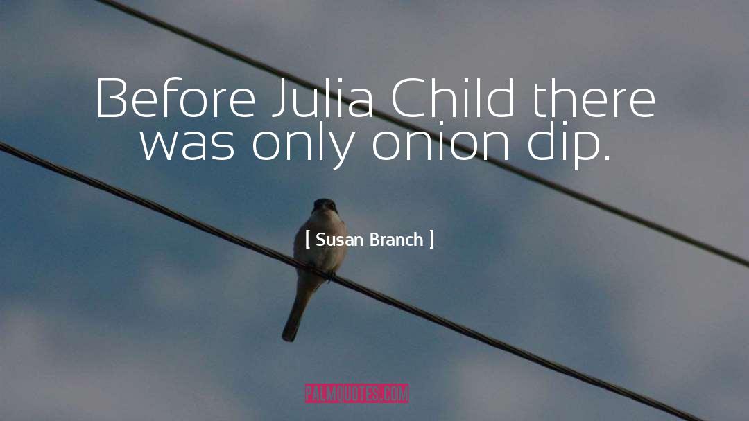 Onion quotes by Susan Branch