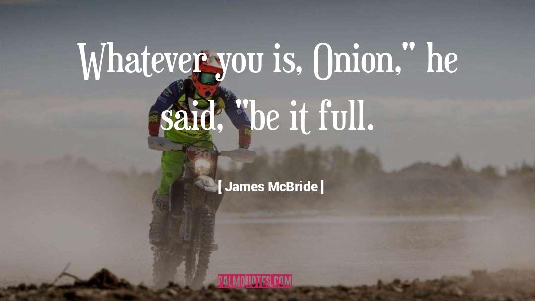 Onion quotes by James McBride