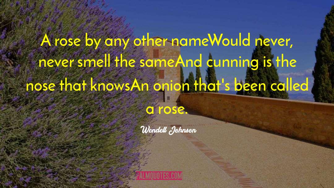 Onion quotes by Wendell Johnson