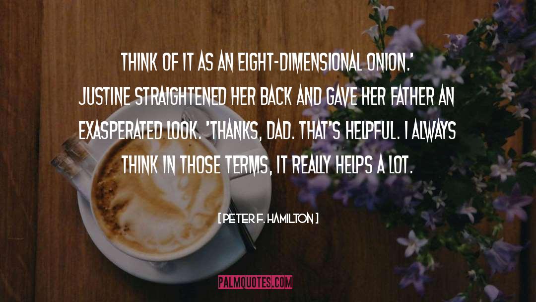 Onion quotes by Peter F. Hamilton