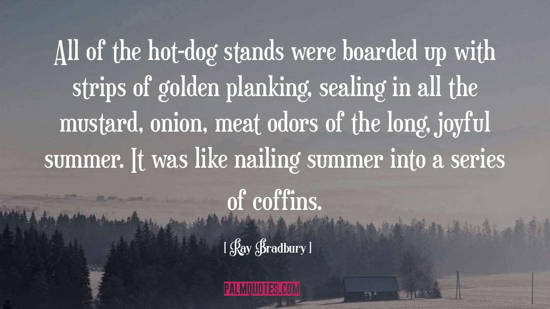 Onion Skinning quotes by Ray Bradbury