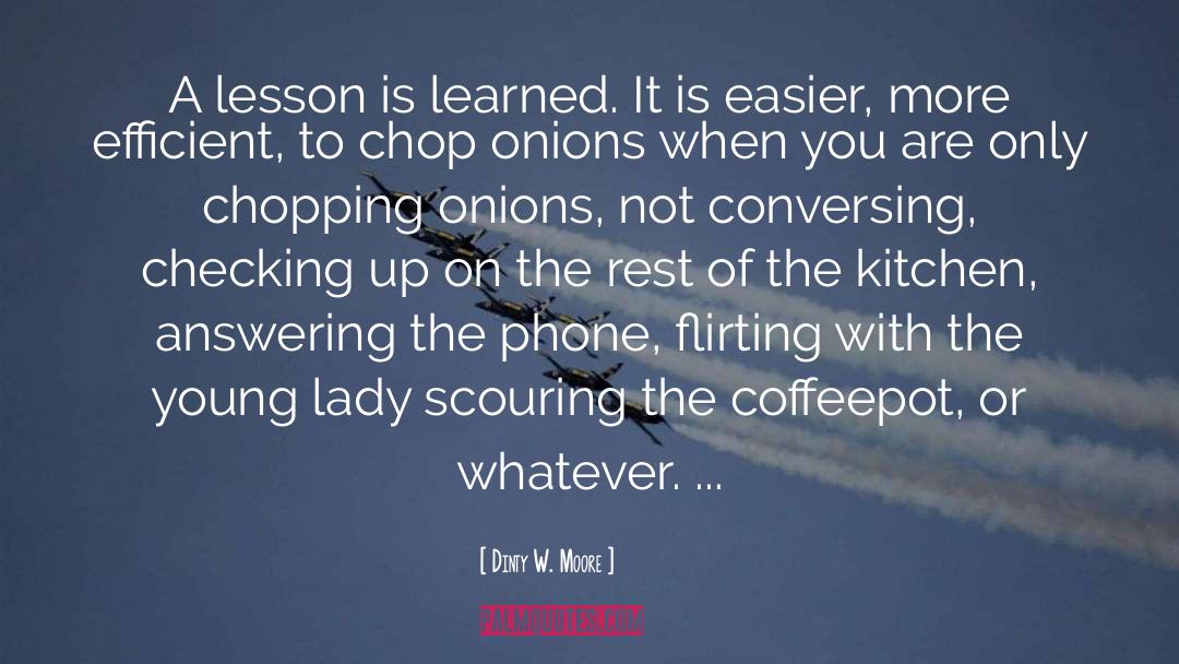 Onions quotes by Dinty W. Moore