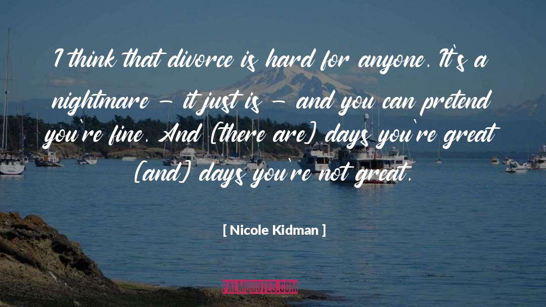 Online Divorce Forms quotes by Nicole Kidman