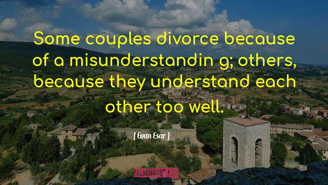 Online Divorce Paper quotes by Evan Esar