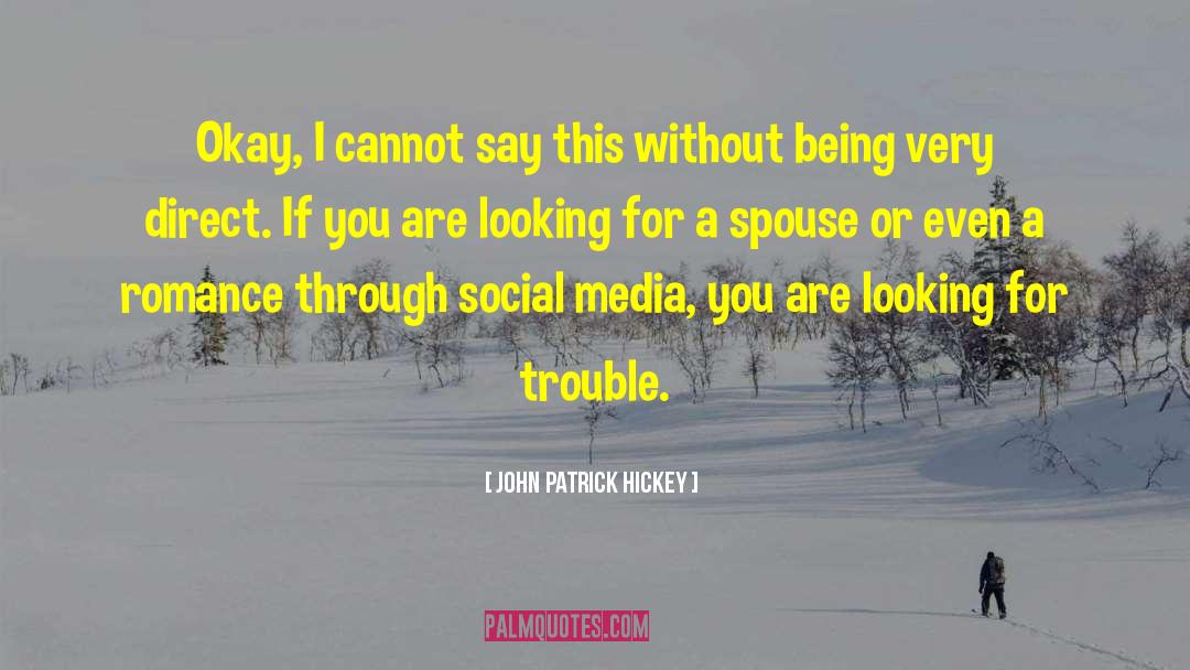 Online Etiquette quotes by John Patrick Hickey