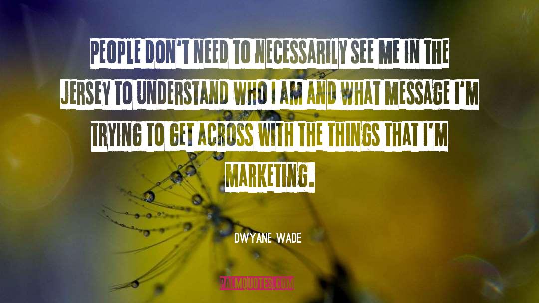 Online Marketing quotes by Dwyane Wade