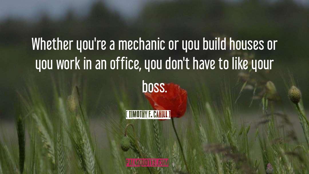 Online Mechanic Quote quotes by Timothy F. Cahill