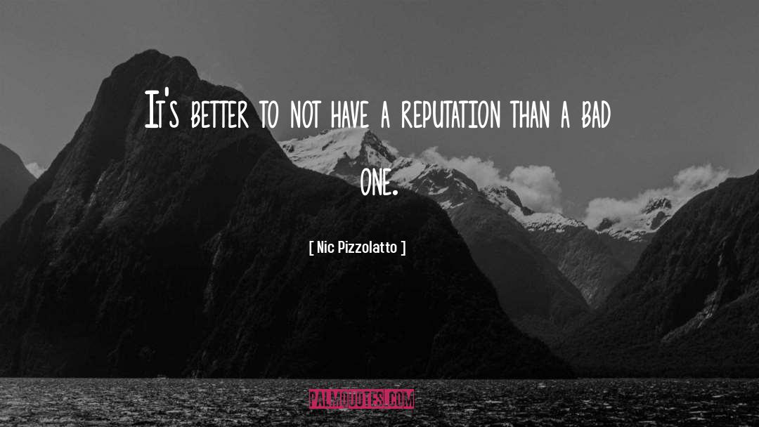 Online Reputation quotes by Nic Pizzolatto