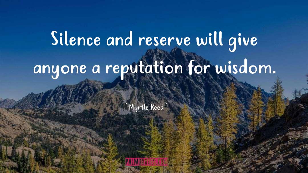 Online Reputation quotes by Myrtle Reed