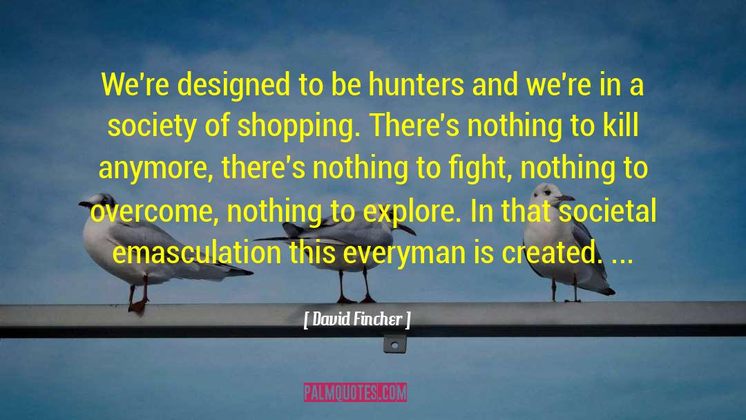 Online Shopping quotes by David Fincher