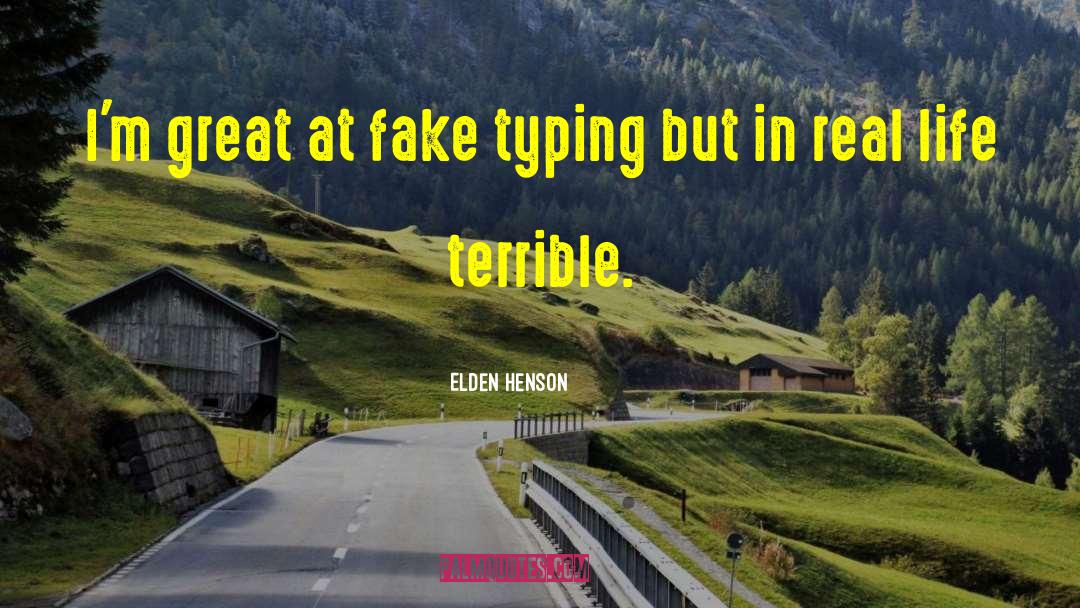 Online Typing quotes by Elden Henson