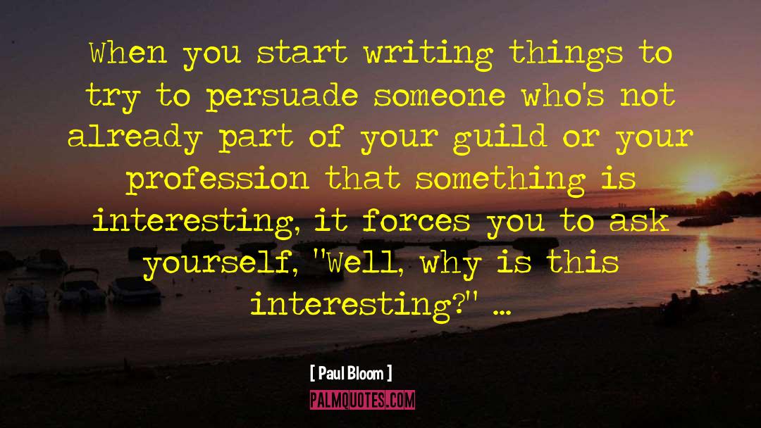 Online Writing quotes by Paul Bloom