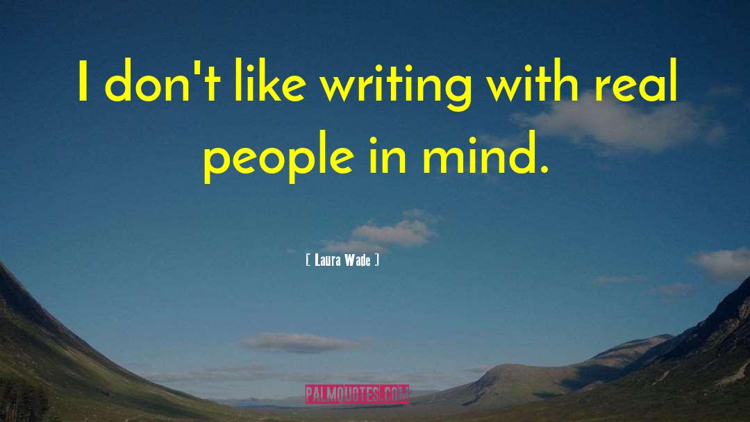Online Writing quotes by Laura Wade