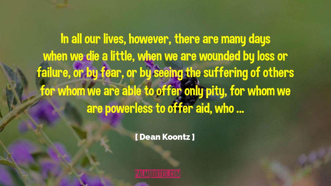 Only A Little Arrogant quotes by Dean Koontz
