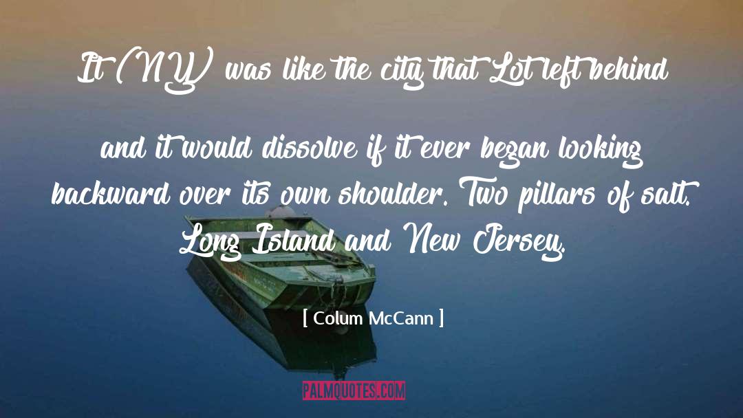 Only Aeghilmnoprstwxy Left quotes by Colum McCann