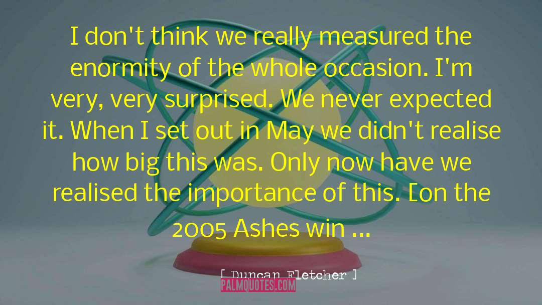 Only Ashes Remain quotes by Duncan Fletcher