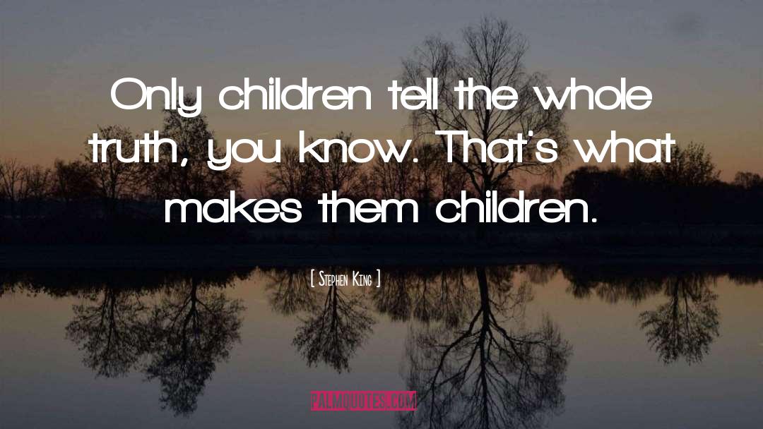 Only Children quotes by Stephen King