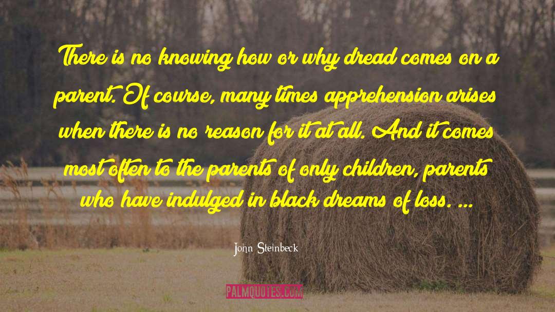 Only Children quotes by John Steinbeck
