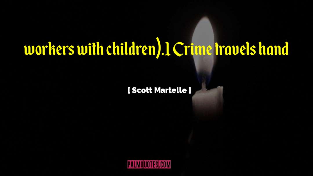 Only Children quotes by Scott Martelle