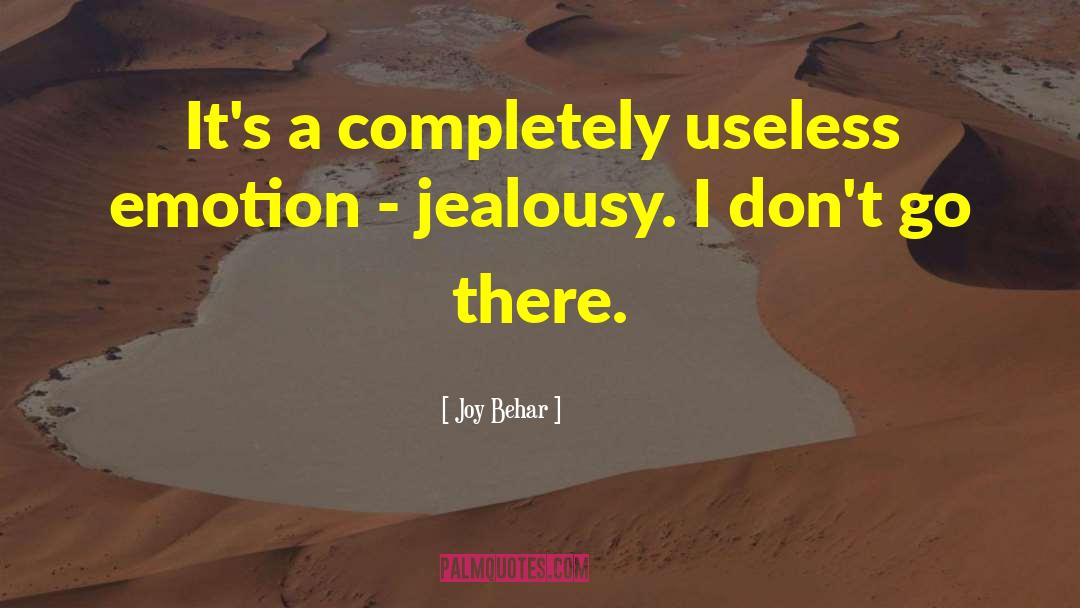 Only Emotion quotes by Joy Behar