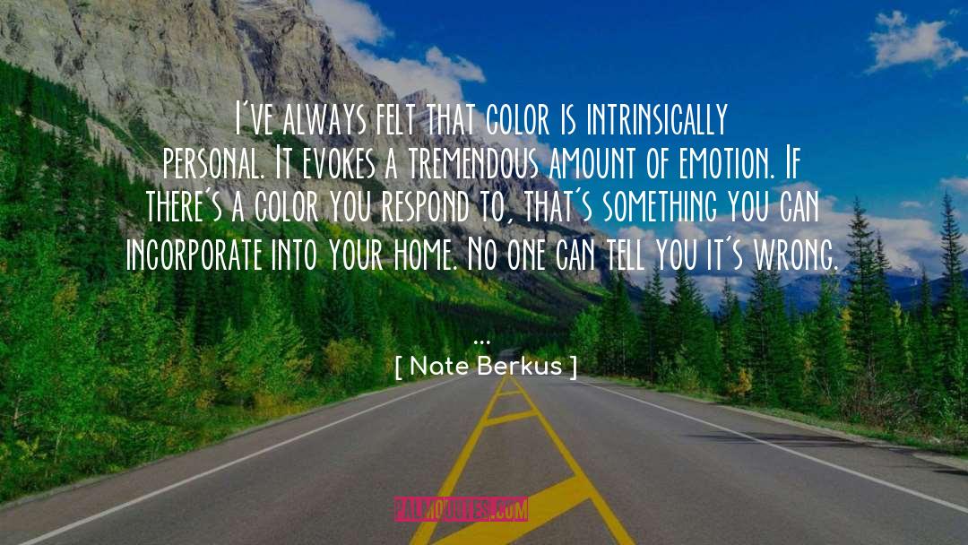 Only Emotion quotes by Nate Berkus