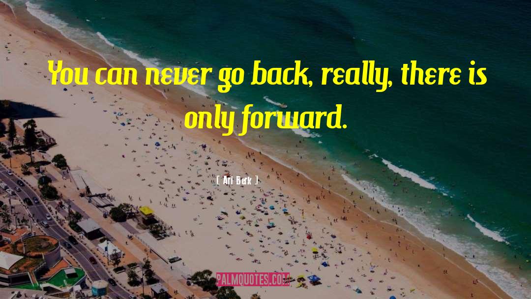 Only Forward quotes by Ari Berk