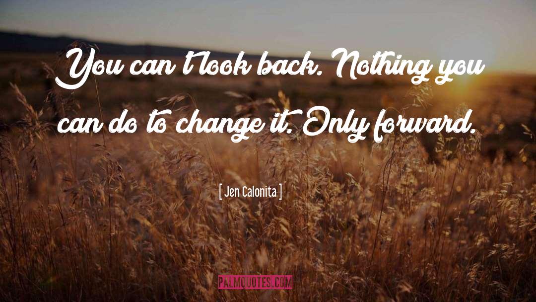 Only Forward quotes by Jen Calonita