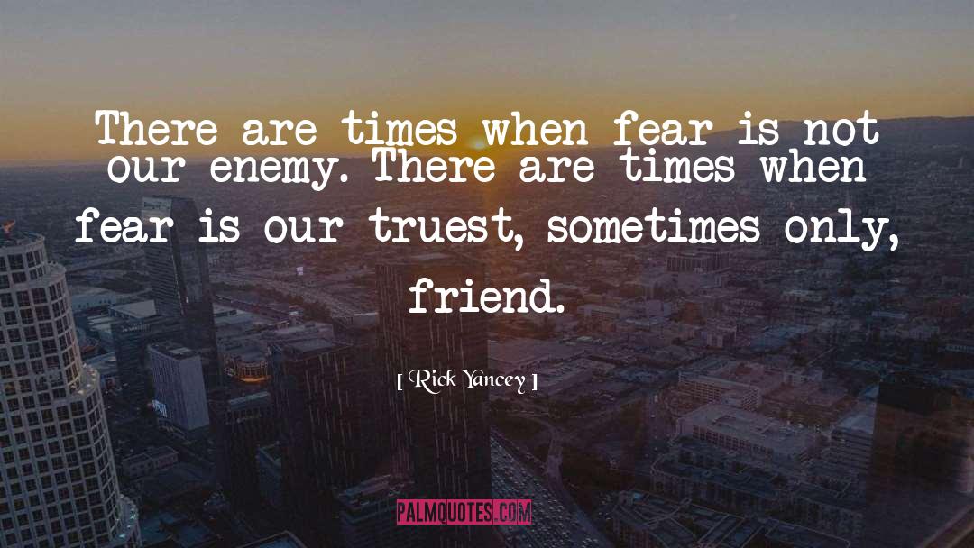 Only Friend quotes by Rick Yancey